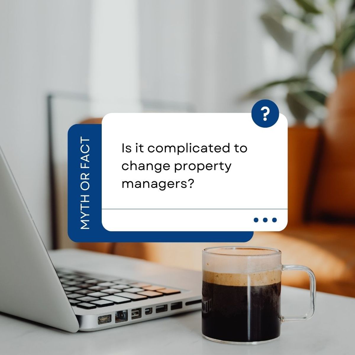 Myth or Fact: Is it complicated to change property managers?