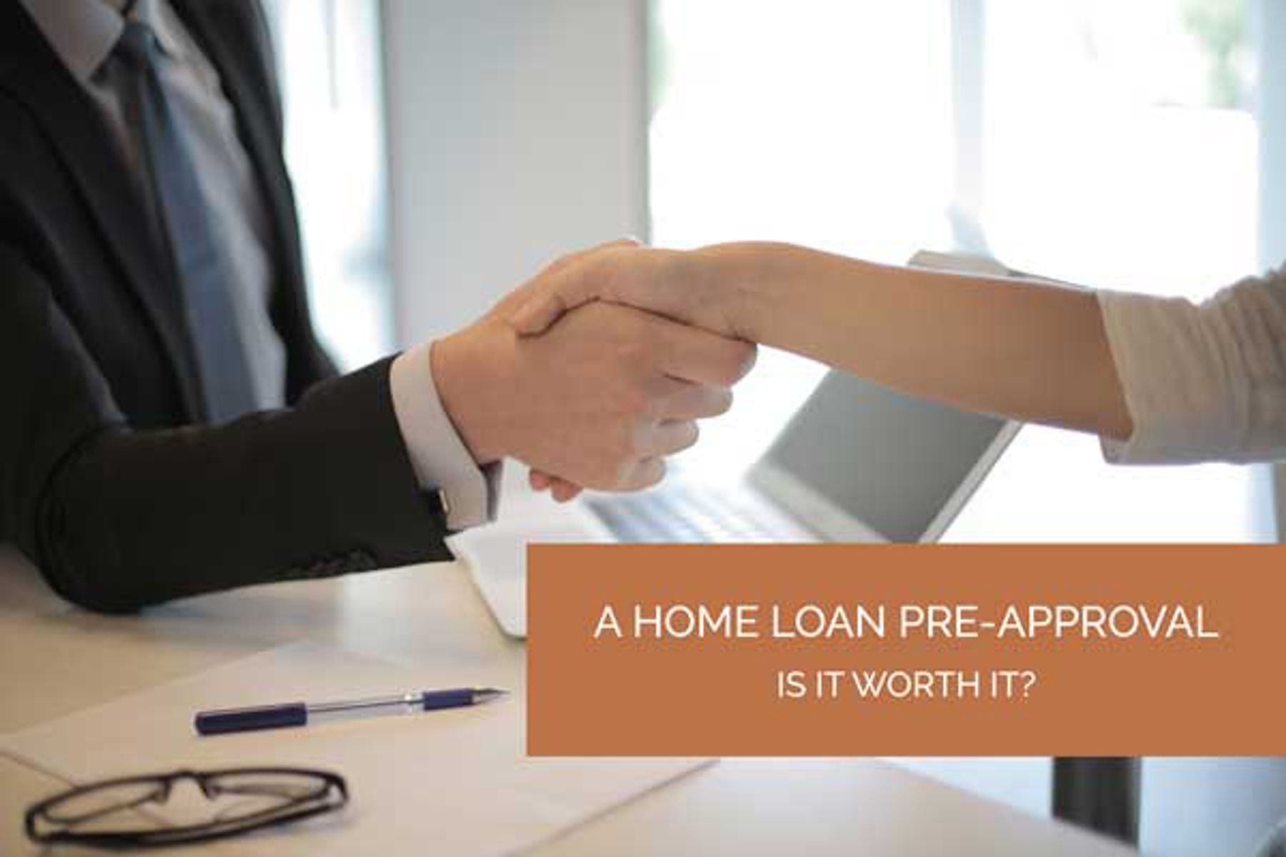 Is A Home Loan Pre-Approval Worth Anything?