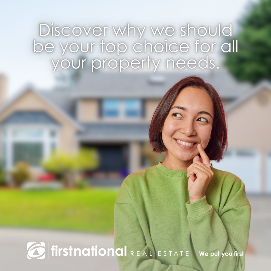 Why Choose First National Real Estate for Your Local Property Needs?